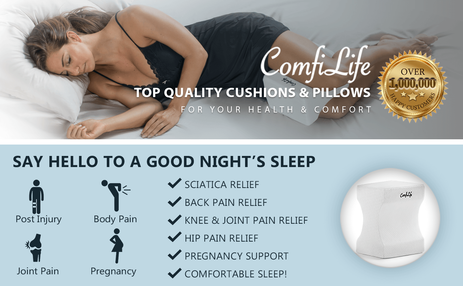 https://comfilife.com/wp-content/uploads/2021/01/ComfiLife-Orthopedic-Knee-Pillow-for-Sciatica-Relief-Back-Pain-Leg-Pain-Pregnancy-Hip-and-Joint-Pain_10_1500.png